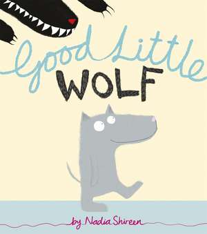 Good Little Wolf de Nadia Shireen