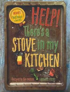 Help! There's a Stove in My Kitchen de Annabel Frere