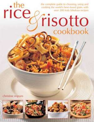 The Rice & Risotto Cookbook de Christine Ingram