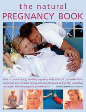 The Natural Pregnancy Book de Anne Charlish