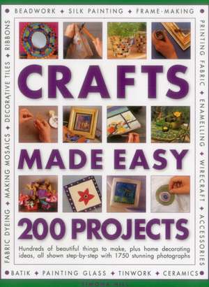 Crafts Made Easy: 200 Projects de Simona Hill