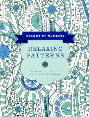 Colour by Numbers: Relaxing Patterns de Glyn Bridgewater
