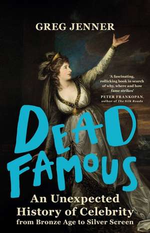 Dead Famous de Greg Jenner