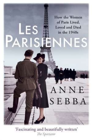 Les Parisiennes de Anne Sebba