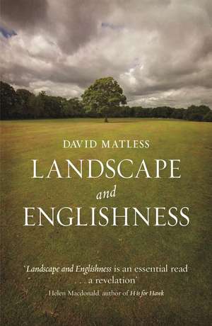 Landscape and Englishness: Second Expanded Edition de David Matless