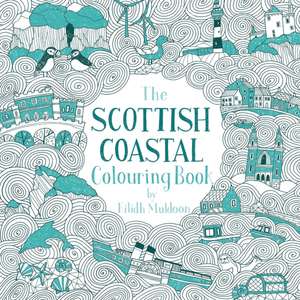 The Scottish Coastal Colouring Book de Eilidh Muldoon