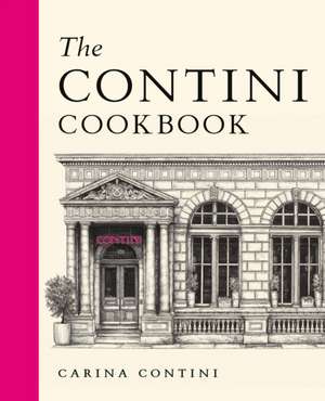 The Contini Cookbook de Carina Contini