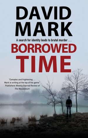 Borrowed Time de David (Author) Mark