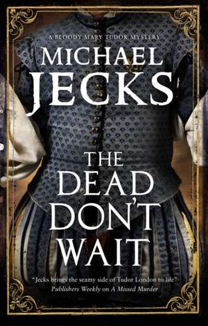 DEAD DONT WAIT de MICHAEL JECKS