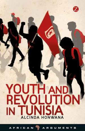 Youth and Revolution in Tunisia de Alcinda Honwana