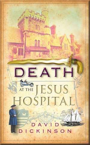 Death at the Jesus Hospital de David Dickinson