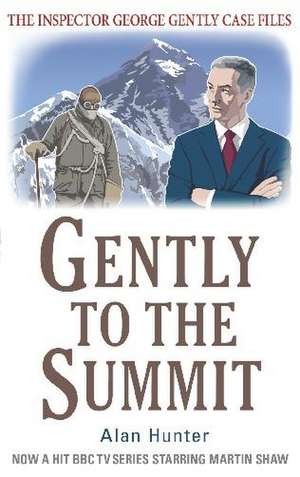 Hunter, M: Gently to the Summit de Mr Alan Hunter