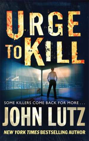 Urge to Kill de John Lutz