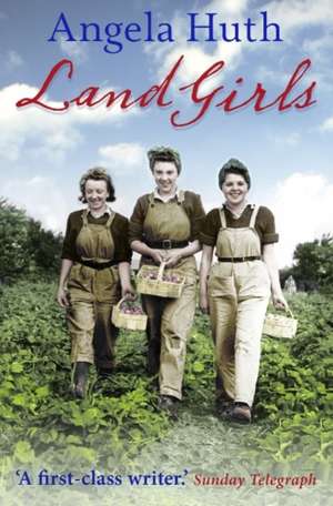 Land Girls de Angela Huth