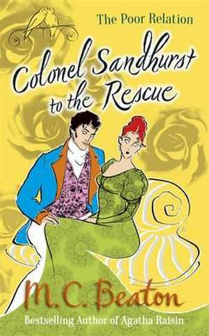 Colonel Sandhurst to the Rescue de M. C. Beaton