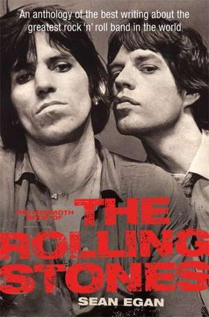 The Mammoth Book of the Rolling Stones de Sean Egan