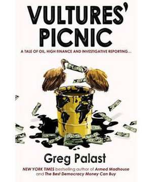 Vultures' Picnic de Greg Palast