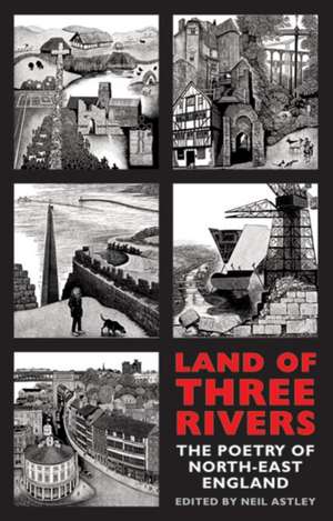 Land of Three Rivers de Neil Astley