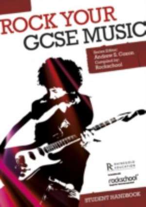 Rock your GCSE Music de Andrew S. Coxon