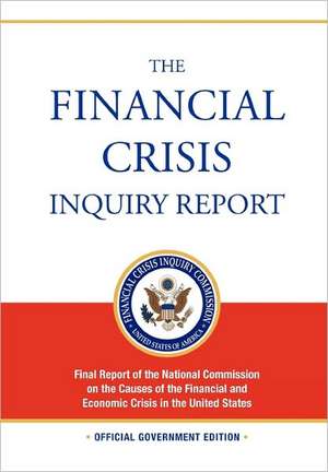 The Financial Crisis Inquiry Report de Financial Crisis Inquiry Commission