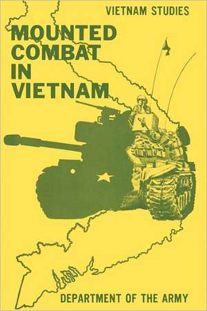 Mounted Combat in Vietnam de Don A. Starry