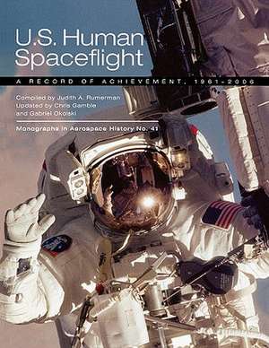 U.S. Human Spaceflight de Judy A. Rumerman