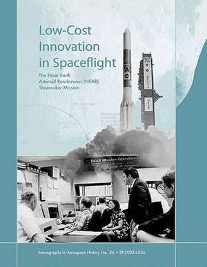 Low Cost Innovation in Spaceflight de Howard E. McCurdy