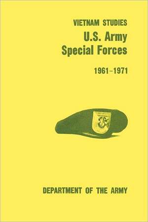 U.S. Army Special Forces 1961-1971 (U.S. Army Vietnam Studies Series): German Defensive Doctrine on the Russian Front During World War II; Prewar to March 1943 (Combat Studies Institute Res de Francis J. Kelly