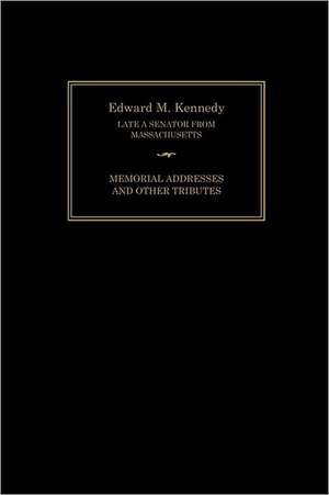 Edward M. Kennedy de Senate of the United States of America