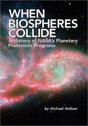 When Biospheres Collide de Michael Meltzer