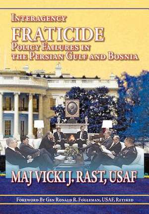 Interagency Fratricide de Vicki J. Rast