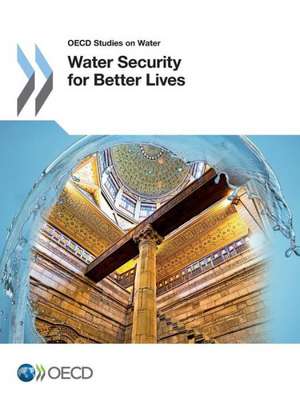 Water Security for Better Lives de Oecd