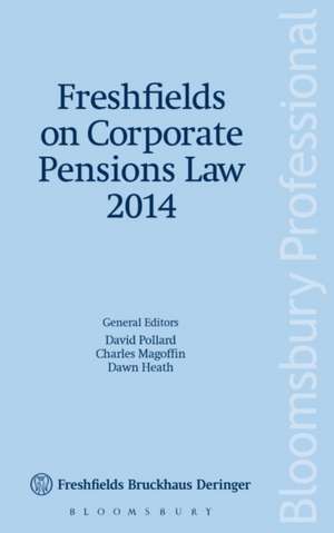 Freshfields on Corporate Pensions Law 2014 de David Pollard