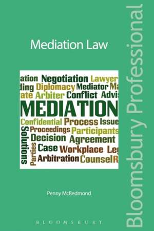 Mediation Law: A Guide to the Law in Ireland de Penny McRedmond