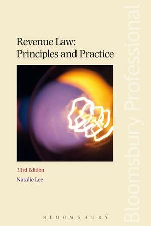 Revenue Law: Principles and Practice de Natalie Lee