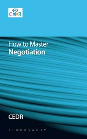 How to Master Negotiation de CEDR