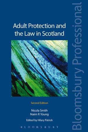 Adult Protection and the Law in Scotland de Nicola Smith