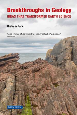 Park, G: Breakthroughs in Geology de Park Graham