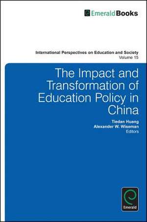 The Impact and Transformation of Education Policy in China de Alexander W. Wiseman