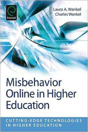 Misbehavior Online in Higher Education de Laura A. Wankel