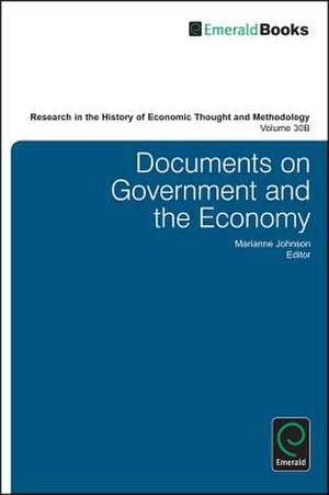 Research in the History of Economic Thought and – Documents on Government and the Economy de Marianne Johnson