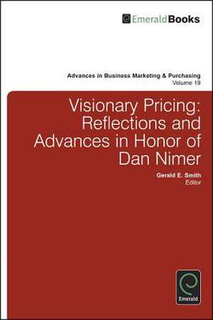 Visionary Pricing – Reflections and Advances in Honor of Dan Nimer de Gerald E. Smith