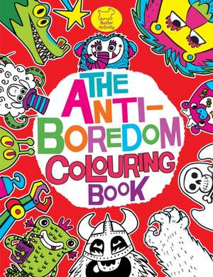 The Anti-Boredom Colouring Book de Chris Dickason