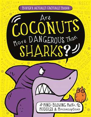 Are Coconuts More Dangerous Than Sharks? de Guy Campbell