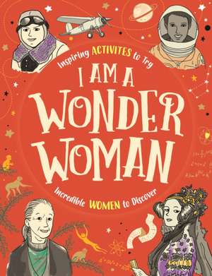 I am a Wonder Woman de Ellen Bailey