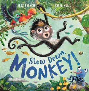 Slow Down, Monkey! de Jess French