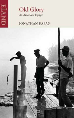 Raban, J: Old Glory