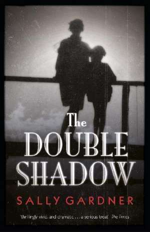 The Double Shadow de Sally Gardner