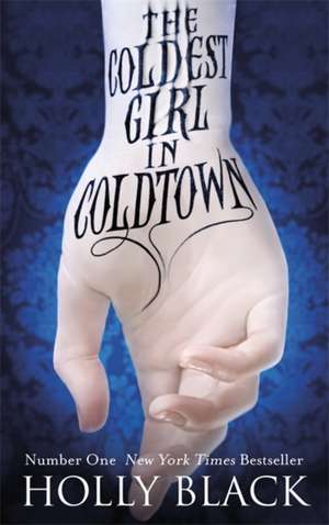 The Coldest Girl in Coldtown de Holly Black