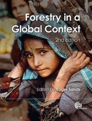 Forestry in a Global Context de Roger Sands